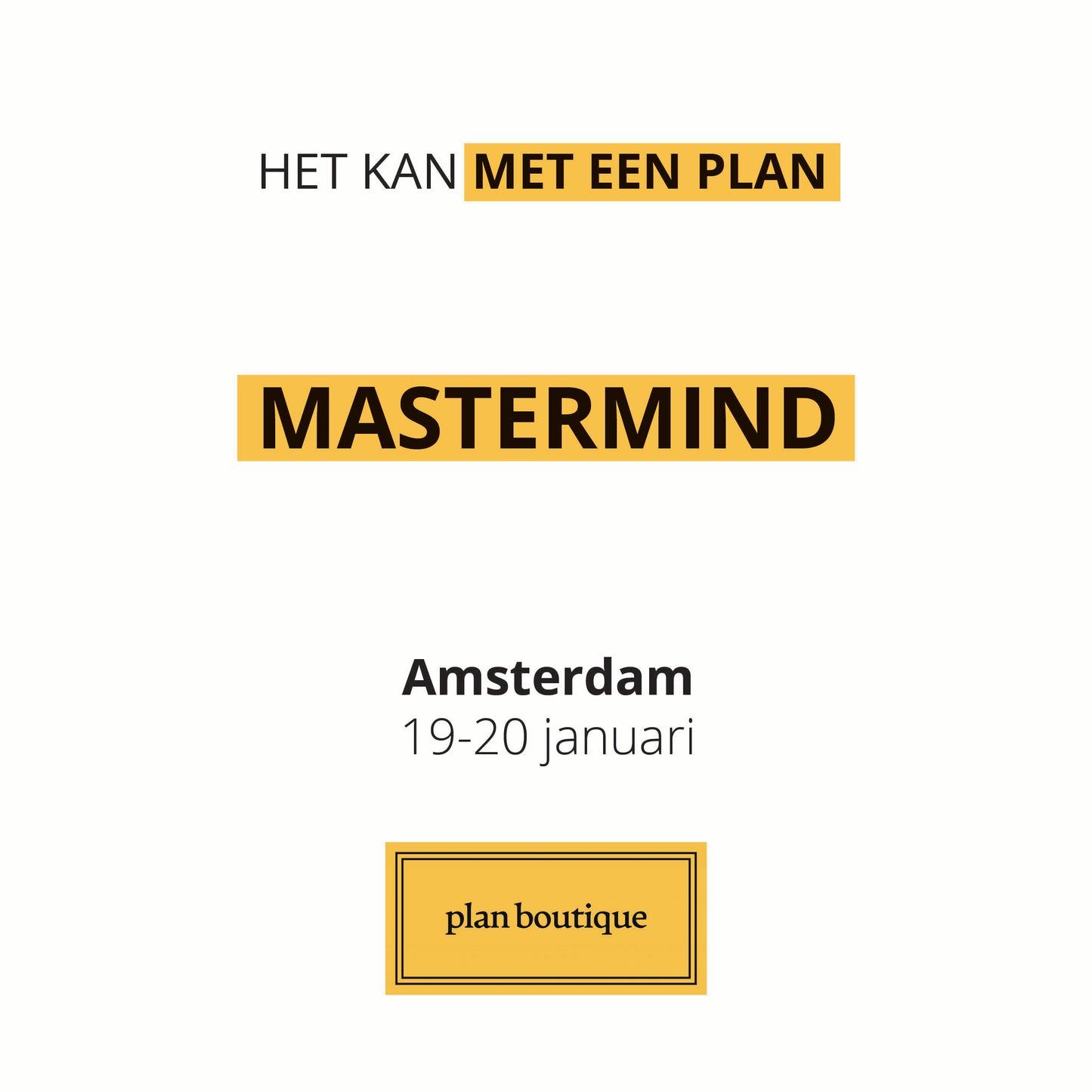Mastermind 19-20 januari 2026 | Plan Boutique