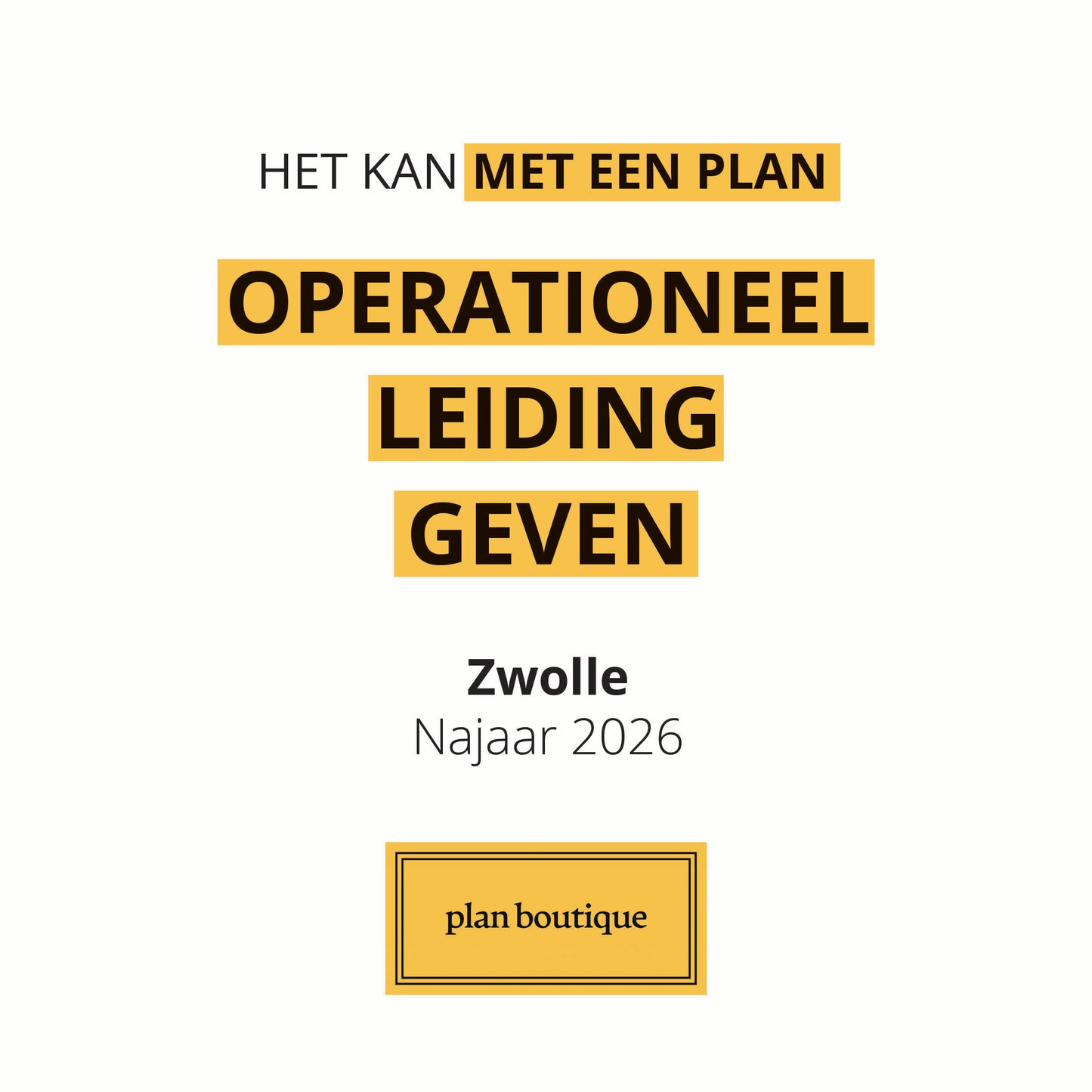 Operationeel Leidinggeven Zwolle, najaar 2026 | Plan Boutique