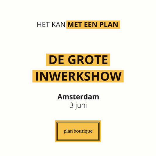 De grote inwerkshow Amsterdam | Plan Boutique