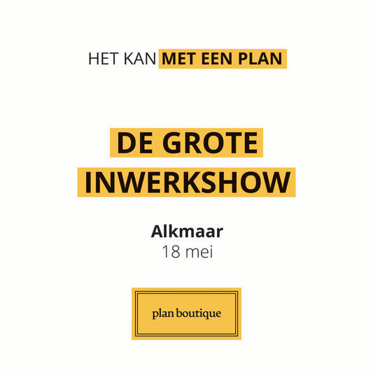De grote inwerkshow Alkmaar | Plan Boutique